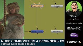 Nuke Compositing 4 Beginners #3 | premult rules, grade & colour | with @FoundryTeam @BenQEurope