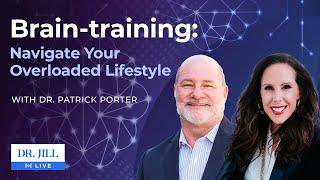 135: Dr. Jill and Dr. Patrick Porter discuss Brain Training with Brain Tap