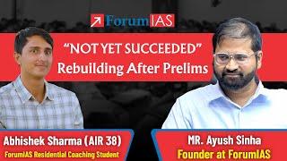 "Not Yet Succeeded" | Session with Ayush Sir & Abhishek Sharma (AIR 38) for who missed Prelims 2025