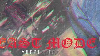 Yuppie Tee - Beast Mode (Audio)