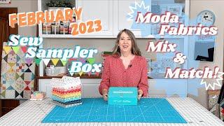 Moda Fabrics Mix & Match and February 2023 Sew Sampler Box Unboxing