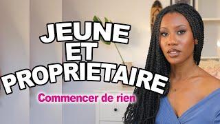 PARTIR DE RIEN, À POUVOIR DEVENIR PROPRIETAIRE - MON HISTOIRE