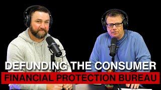 How the CFPB’s Defunding Could Impact Homebuyers? | The Real Estate 401K Show Ep. 264