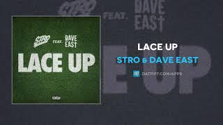 Stro & Dave East - Lace Up (AUDIO)