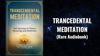 Transcendental Meditation - Self Journey to Peace, Blessing, and Wellness Audiobook