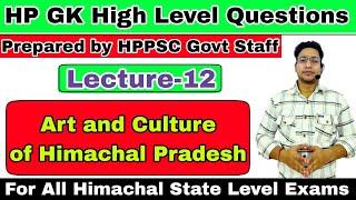 Art and Culture of HP | Lecture - 12 | High Level HP GK Questions | HPPSC | HPRCA