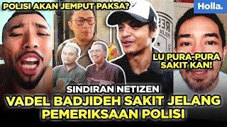 Sindiran Netizen Vadel Badjideh Sakit Jelang Pemeriksaan Polisi