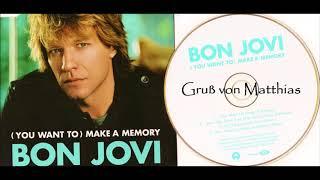 Bon Jovi - (YOU WANT TO) MAKE A MEMORY - Gruß von Matthias