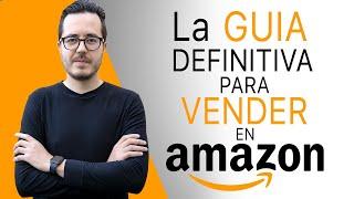 Cómo Empezar A Vender En Amazon - Los 11 PASOS PARA VENDER EN AMAZON FBA | para principiantes