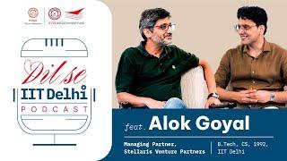 Ep 10 | Alok Goyal | Dil se IIT Delhi podcast | Being Stupidly Optimistic | Alumni