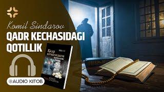 Tergovchi |"Qadr kechasidagi qotillik" 1-qism | KOMIL SINDAROV|Audiokitob