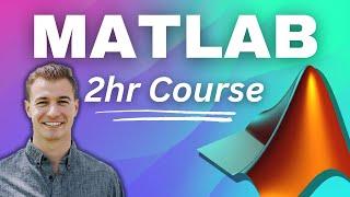 Complete MATLAB Beginner Basics Course with Sample Problems | MATLAB Tutorial