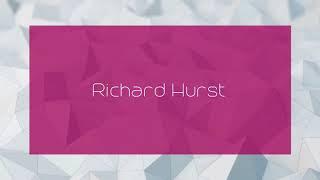 Richard Hurst - appearance