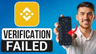 How to Fix Verification Failed on Binance! | Easy 2024 Tutorial