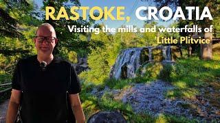 Rastoke, Croatia – My 10th visit to the fairytale village near Plitvice