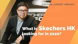 What is Skechers HK looking for in 2020? | CoCoon Judges' insight | Vincent Leung