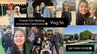 Vlog 56| UAE ಫಾರ್ಮ್ ಹೌಸ್ಅಲ್ಲಿ ಫ್ರೆಂಡ್ಸರವರ 10th Wedding Anniversary Celebration  @Mrs.Kunder