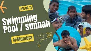 Swimming pool full vlog || mumbra mm valley || sunnah day 2 ~ funny moment