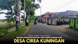 Rindu Pulang, Suasana Pedesaan dari Desa Cirea Sampai Desa Padamatang Kuningan Jawa Barat