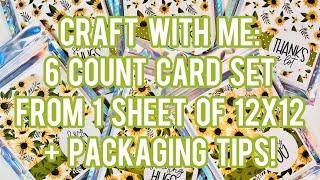 Craft With Me: 6 Count Card Set - From 1 Sheet Of 12x12 Paper + Packaging Tips! Craft Fair Idea!