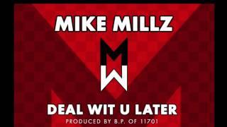 Mike "FarRock" Millz - Deal Wit U Later (Produced By B.P. of 11701)