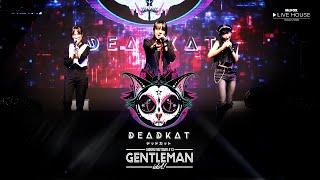 Deadkat - Aidoru Matsuri #13 Gentleman Idol @Mr.FOX Live House