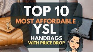 TOP 10 MOST AFFORDABLE YSL Saint Laurent Handbags that are WORTH IT   YSL Handbag YSL PRICE DECREASE