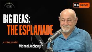 The Esplanade Series: Part 1 - Big Ideas for Darwin’s Future Exclusive with Micheal Anthony