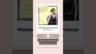 Introducing the Wandering Creatives Podcast