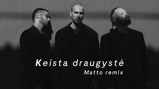 THE ROOP - Keista Draugystė (Matto Remix)