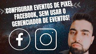 Como configurar os eventos de pixel do facebook no wordpress (Sem o gerenciador de eventos)