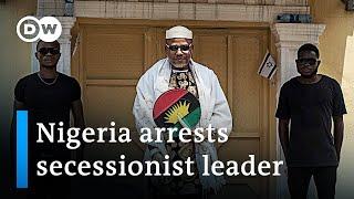 Nigeria arrests leader of Biafran separatist movement Nnamdi Kanu | DW News