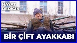 Hayat Dediğin - Bir Çift Ayakkabı