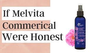 If Melvita Commericals Were Honest- Honest Ads (Melvita Damask Rose Floral Water)