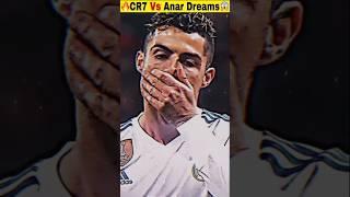 cr7 Vs Anar Dreams  #shortvideo #ytshorts #viral #shorts