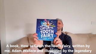 #BNStorytime: Adam Wallace reads HOW TO CATCH THE TOOTH FAIRY!