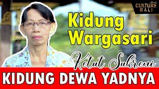 KIDUNG IDA RATU SAKING LUHUR (WARGASARI)  || KIDUNG DEWA YADNYA  @culturebalichannel4263