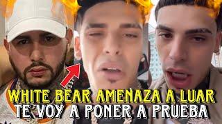  White Bear LE TIRA y AMENAZA a Luar La L "Te voy a poner a prueba y hacer respetar chota cómico"