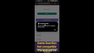 Game Guardian Not compatible Fix Android 14