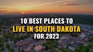 10 Best Places to Live in South Dakota for 2023