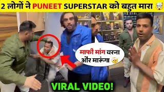 Shocking Video!  Puneet Superstar Be@ten By Pradeep Dhaka | Puneet Superstar vs Pradeep Dhaka Fight