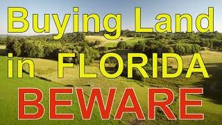 Buying Florida Land - Important things to know!