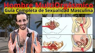 Cómo ser un Hombre MultiOrgásmico | Una Guia Completa de Sexualidad Masculina