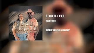 8. Negro Jari - Objetivo (Álbum “Aprecio Y Lealtad”)