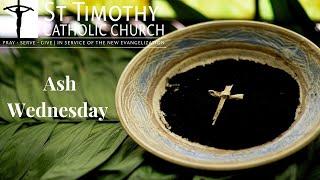 St.Timothy Catholic Church - Wednesday March 5th, 2025 - Ash Wednesday