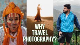 Top 5 Reasons to be a Travel Photographer