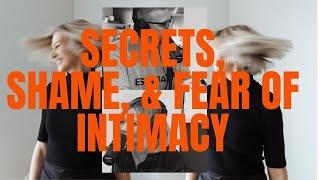 Secrets, Shame, and Fear of Intimacy with Vik Fomenko