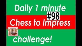 Daily 1 Minute Challenge #98 White to play and win material!