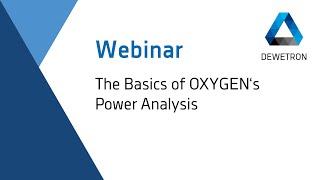 The Basics of OXYGEN’s Power Analysis