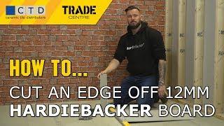 How To Cut An Edge Off 12mm HardieBacker Board